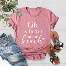 Life Is Better At The Beach T-Shirt