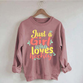 Just Girl Who Loves Hockey Sweatshirt