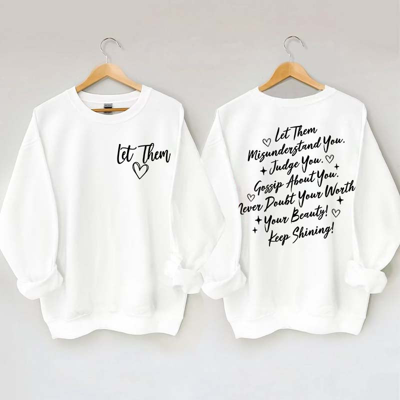 Let Them Front And Back Sweatshirt