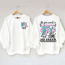 If You A Soft Serve Go Get Ice Cream Volleyball Sweatshirt