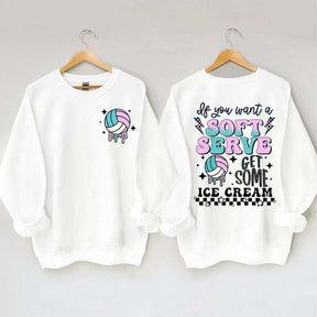 If You A Soft Serve Go Get Ice Cream Volleyball Sweatshirt