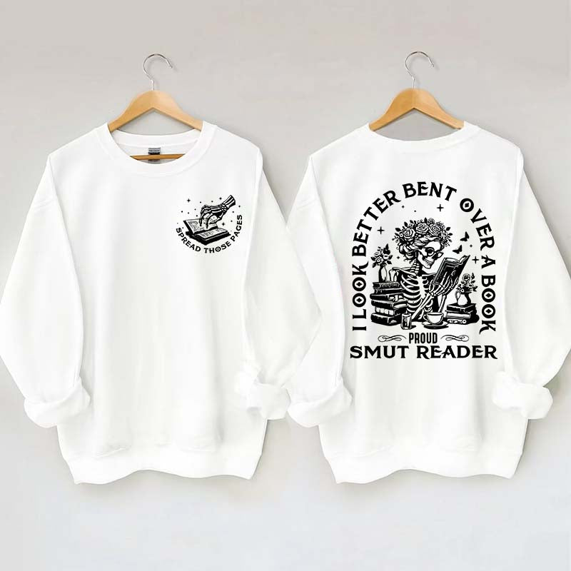 I Look Better Bent Over A Book Sweatshirt