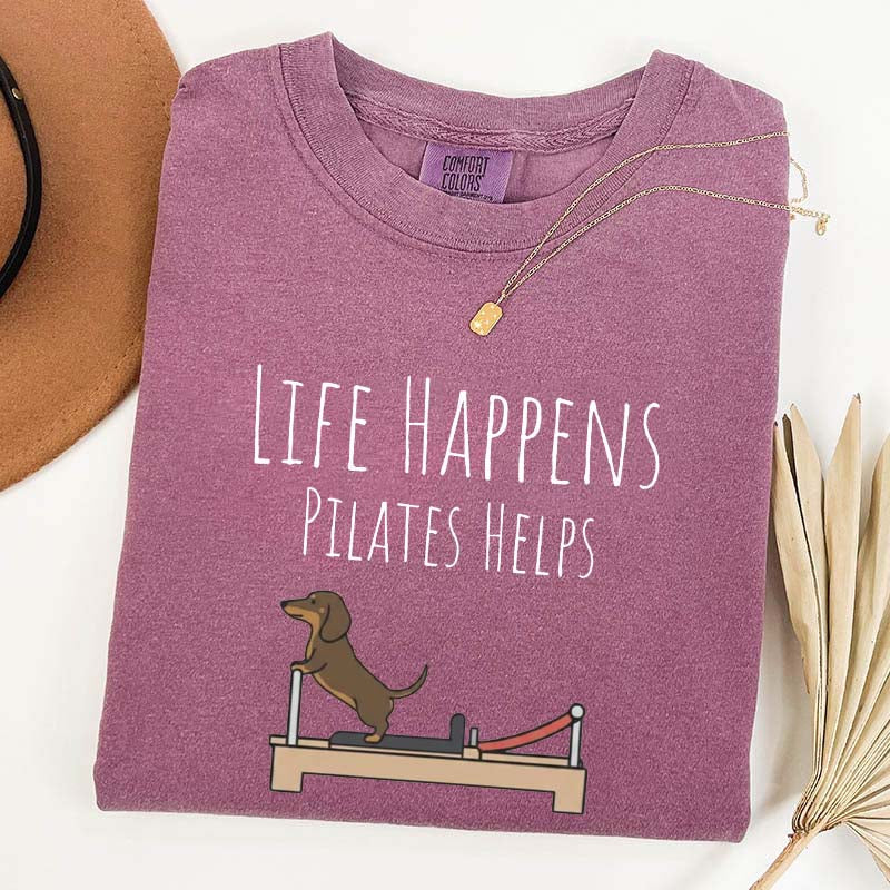 Life Happens Pilates Helps Dachshund Workout T-Shirt