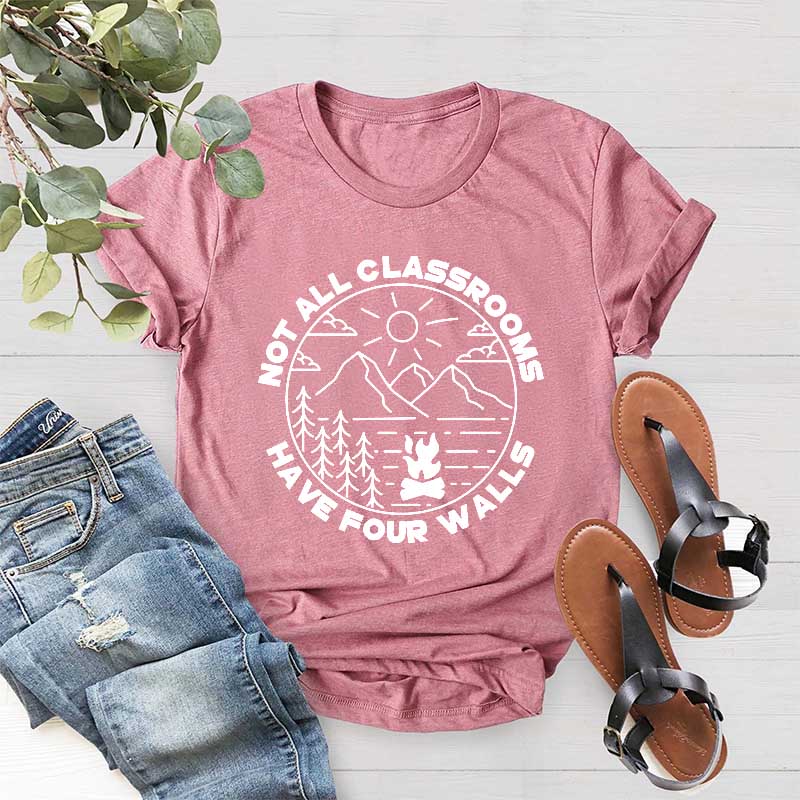 Not All Classrooms Have Four Walls T-Shirt