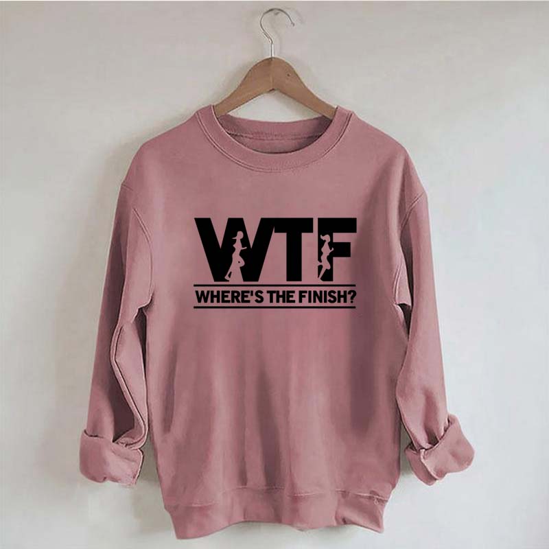 WTF Where's The Finish Sweatshirt
