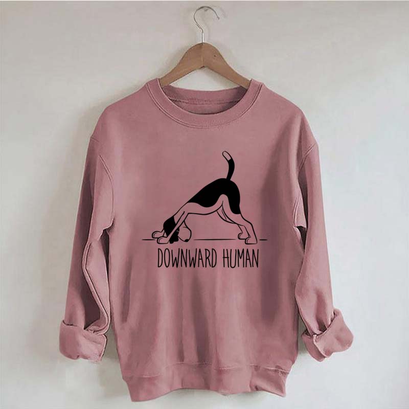Downward Human Dog Yoga Sweatshirt