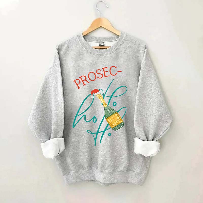 Prosec Ho Ho Ho Christmas Sweatshirt