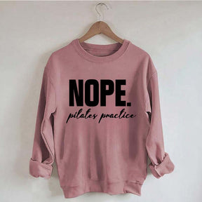 Nope Pilates Practice Sweatshirt