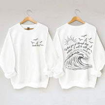 When You Go Through Deep Waters Sweatshirt