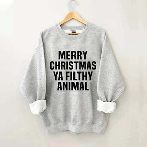 Merry Christmas Ya Filthy Animal Sweatshirt