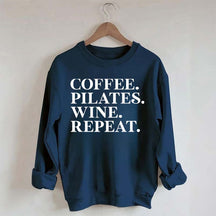 Coffee Pilates Wine Repeat Sweatshirt
