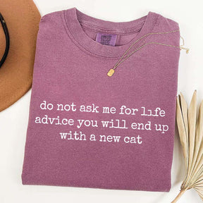 Life Advice Cat Person Humor T-Shirt