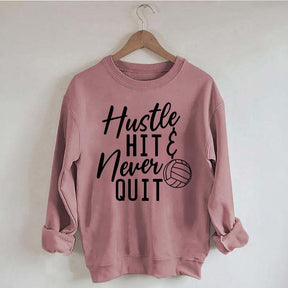 Hustle Hit & Never Quit Sweatshirt
