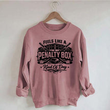 Ice Hockey Player Fan Kind Of Day Sweatshirt