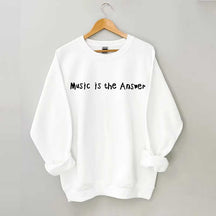 Music Is The Answer Sweatshirt