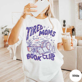 Tired Moms Book Club T-Shirt
