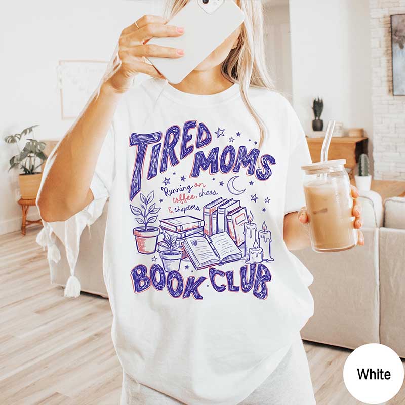 Tired Moms Book Club T-Shirt
