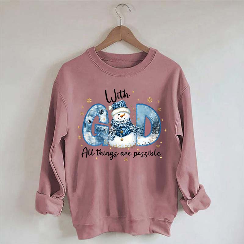 Winter With All Things Are Possible Sweatshirt