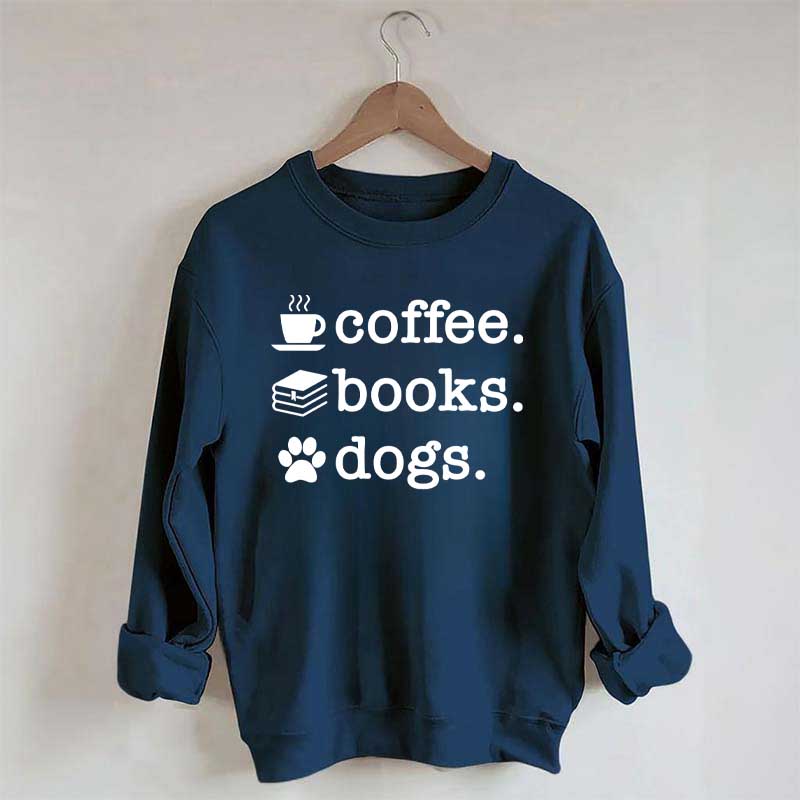 Coffee Books Dogs Sweatshirt