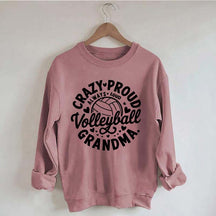 Crazy Proud Always Loud Volleyball Grandma Sweatshirt