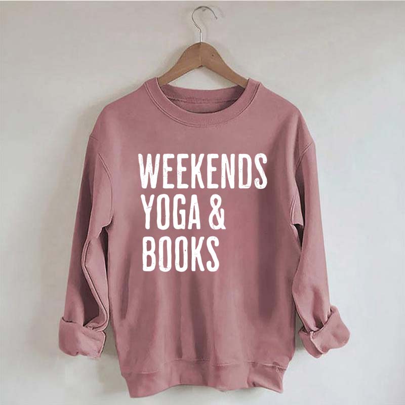 Weekends Yoga and Books Sweatshirt