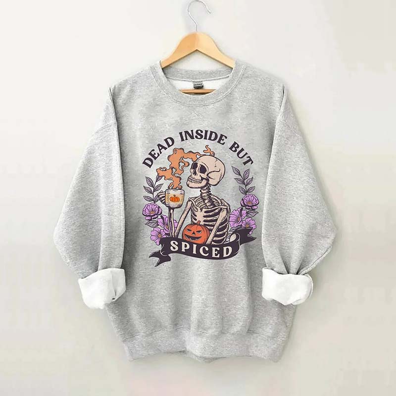 Dead Inside But Spiced Sweatshirt