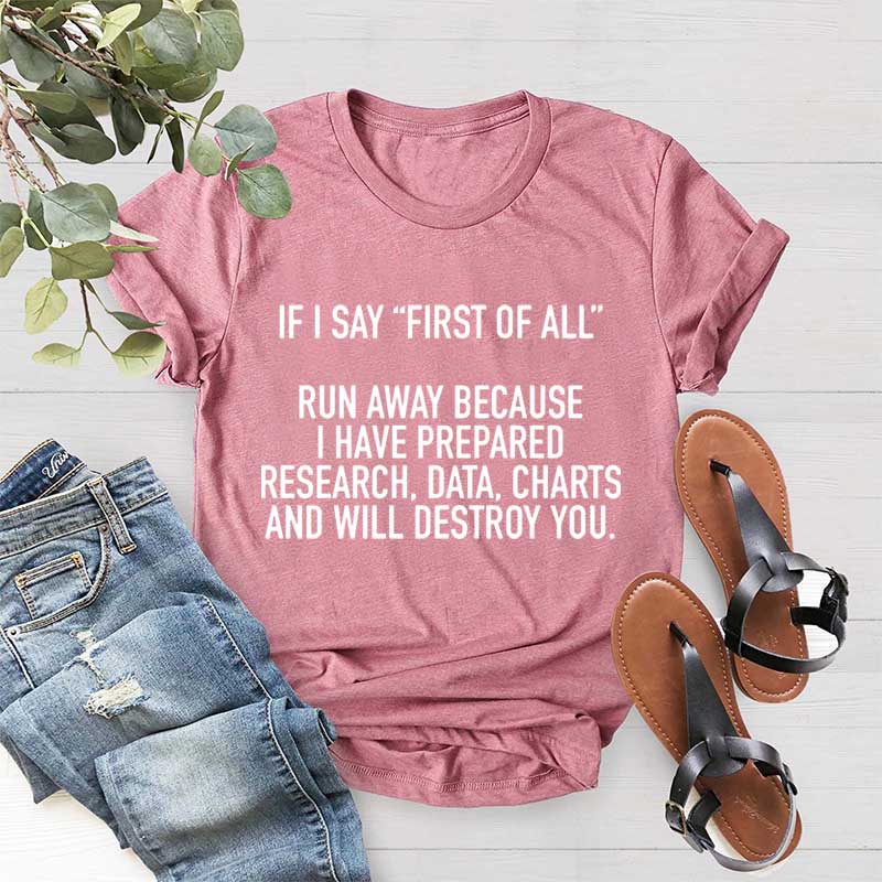 If I Say First Of All Teacher T-Shirt