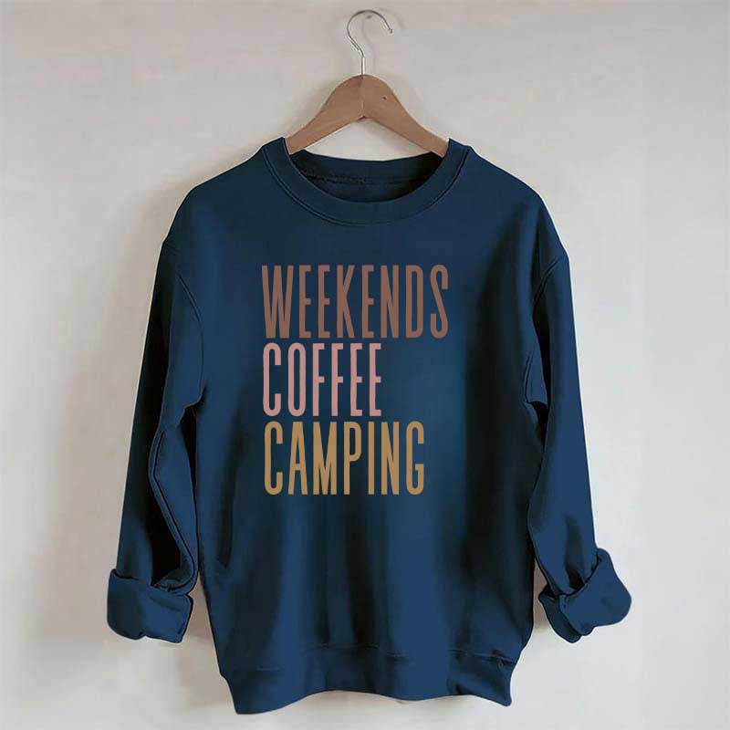 Weekends Coffee Camping Sweatshirt