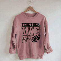 Together We Fight American Football Sweatshirt