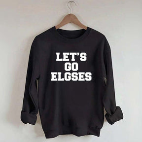 Let's go elgses Sweatshirt