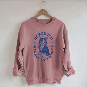 Certified Menace to Society Sweatshirt