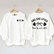 And She Lifted Heavily Ever After Weightlifting Sweatshirt