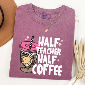 Half Teacher Half Coffee T-Shirt