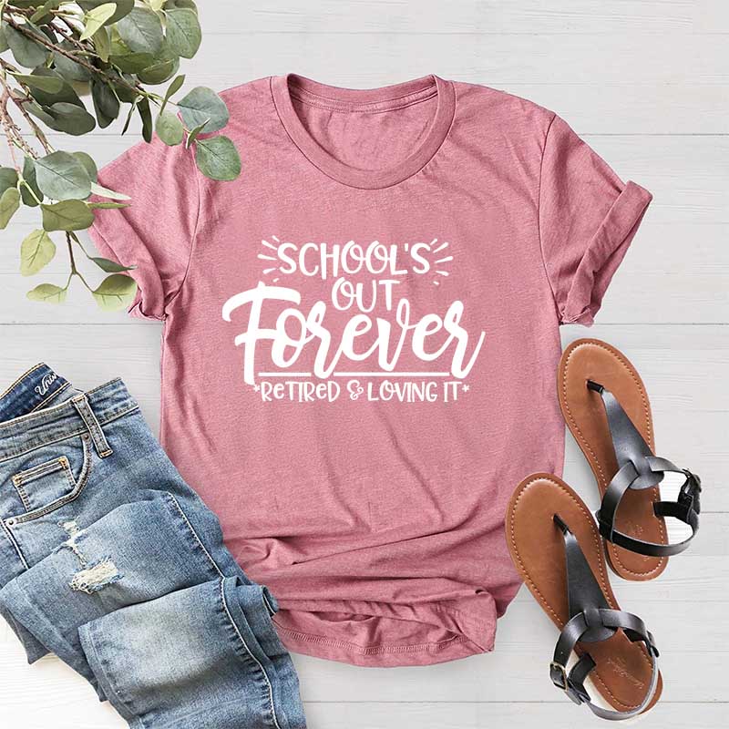 School's Out Forever T-Shirt