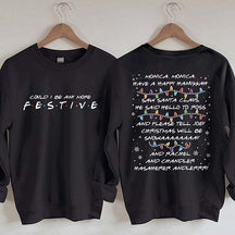 Could I Be Any More Festive Sweatshirt