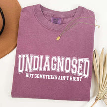 Undiagnosed But Something Ain?¡¥t Right Simple T-Shirt