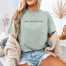 I Can't I Have Book Club T-Shirt