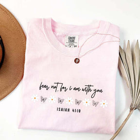 Fear Not I Am With You T-Shirt