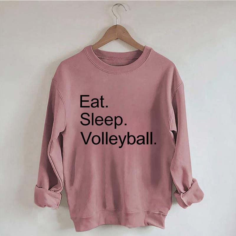Eat Sleep Volleyball Sweatshirt