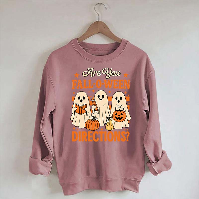 Are You Fall O Ween Directions Halloween Sweatshirt
