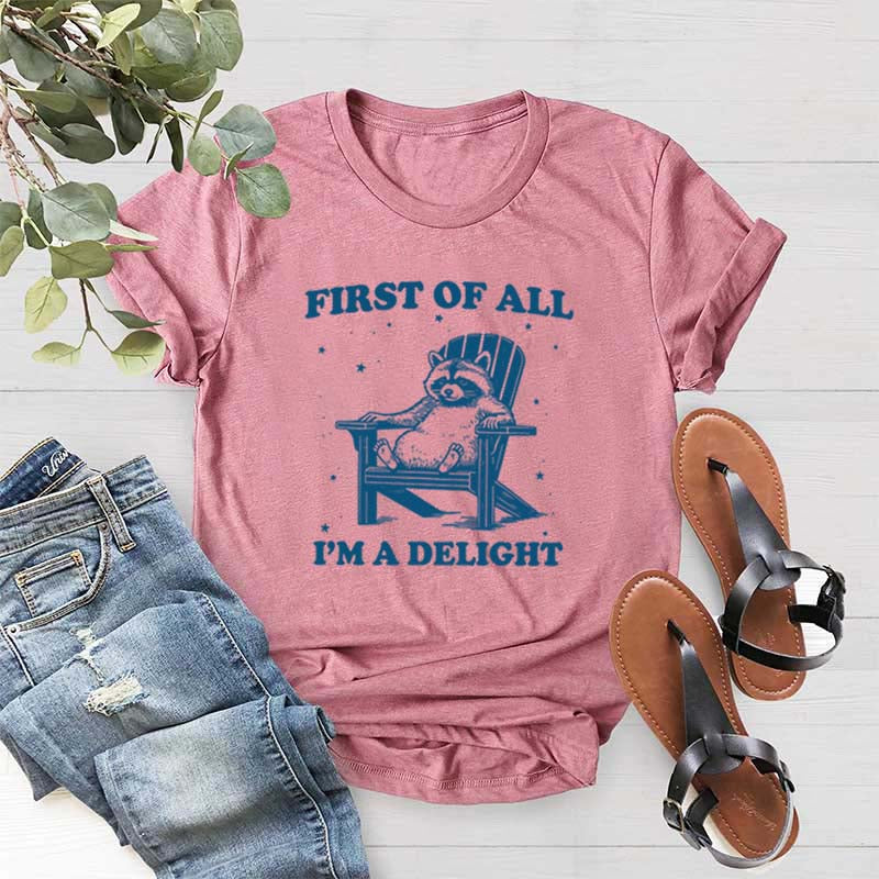 Mental Health First of All I'm a Delight T-Shirt