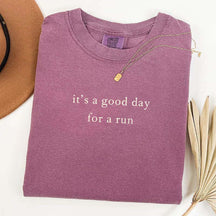 t's a Good Day for a Run Simple T-Shirt