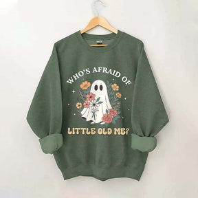 Who Is Afraid Af Little Me Sweatshirt