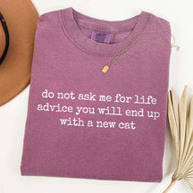 Life Advice Cat Person Humor Quote T-Shirt