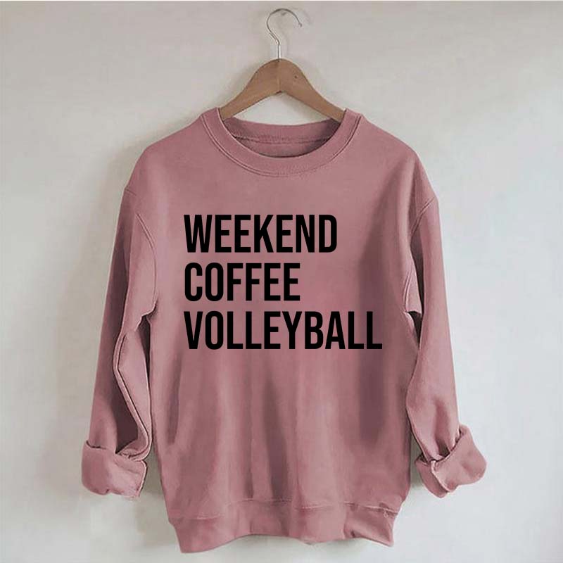 Weekend Coffee Volleyball Coach Sweatshirt