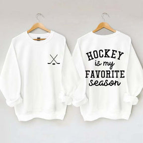 Hockey is My Favorite Season Funny Sweatshirt