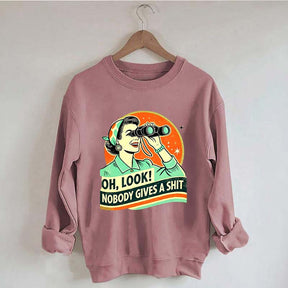 Oh Look Nobady Gives A Shit Sweatshirt