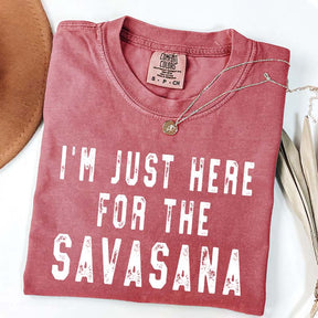 I'm Just Here for the Savasana Yoga Funny T-Shirt