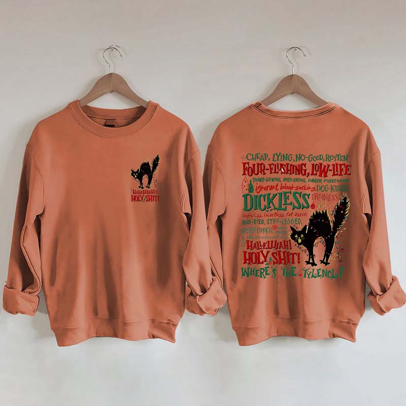 Hallelujah Holy Where's The Tylenol Sweatshirt