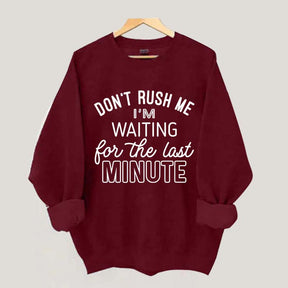 Last Minute Procrastinator Sweatshirt